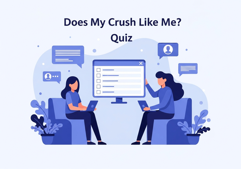 Does My Crush Like Me Quiz