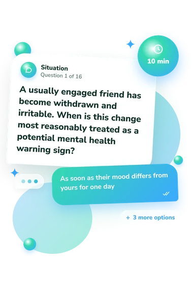 Mental Health Awareness Quiz: what would you do Mental Health Awareness Quiz: situation and reply bubbles
