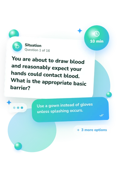 Universal Precautions Quiz: what would you do Universal Precautions Quiz: situation and reply bubbles